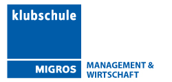KLUBSCHULE MIGROS, MANAGEMENT & WIRTSCHAFT KLUBSCHULE MIGROS, MANAGEMENT & WIRTSCHAFT